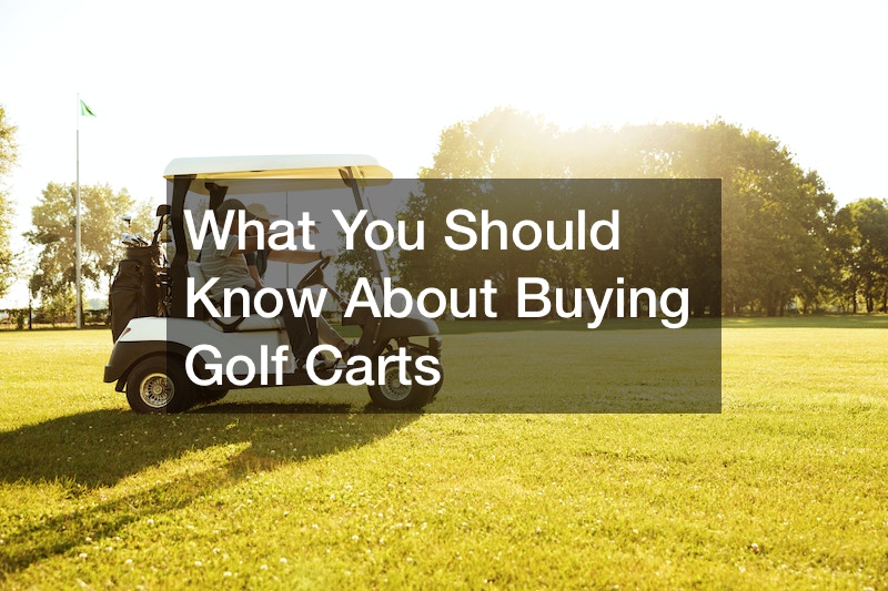 What You Should Know About Buying Golf Carts
