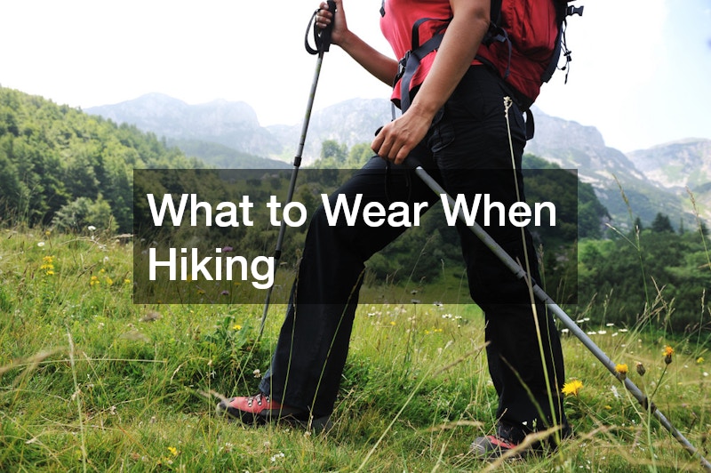 What to Wear When Hiking